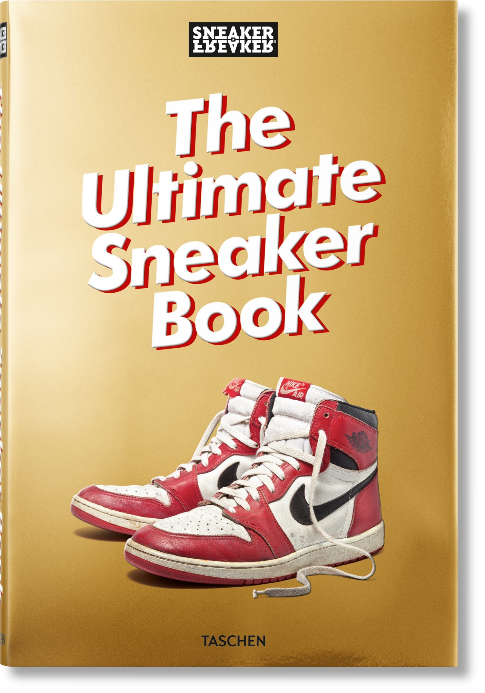 Sneaker Freaker. The Ultimate Sneaker Book Sneaker Freaker. The Ultimate Sneaker Book